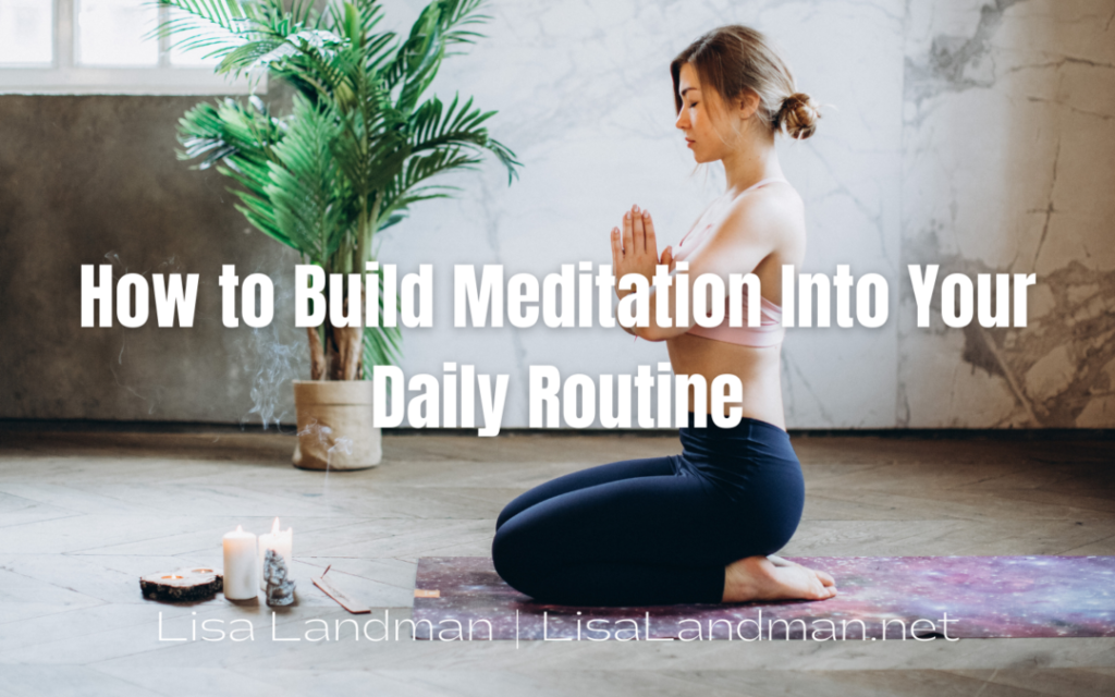 How to Develop a Daily Meditation Practice