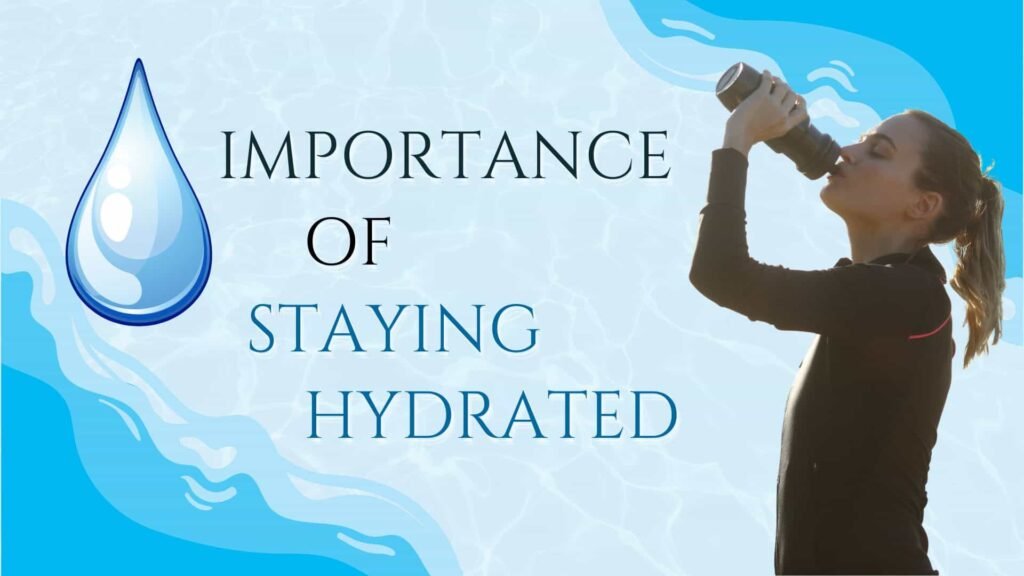 How to Stay Hydrated and Why It’s Important