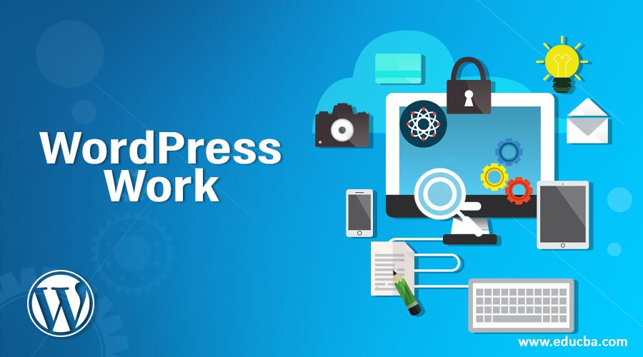 How to Work On WordPress !!?